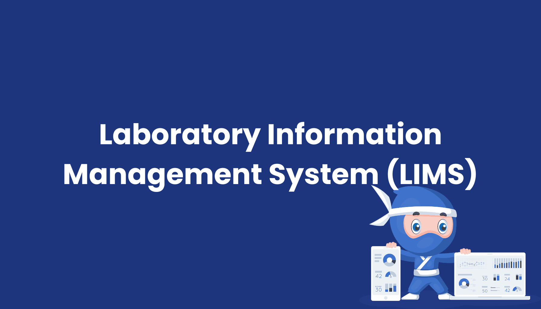 Laboratory Information Management System (LIMS)